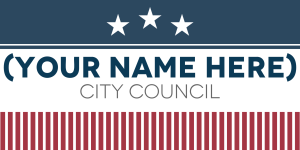 City Council Campaign Sign